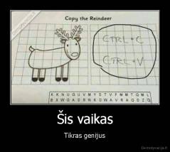 Šis vaikas - Tikras genijus