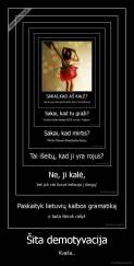 Šita demotyvacija - Kvaila..