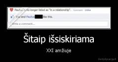 Šitaip išsiskiriama - XXI amžiuje