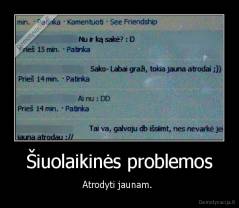 Šiuolaikinės problemos - Atrodyti jaunam. 