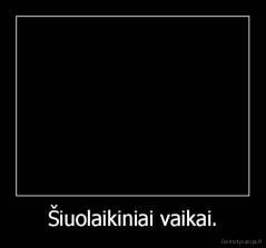 Šiuolaikiniai vaikai. - 