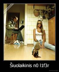 Šiuolaikinis n0 l1f3r - 