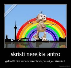 skristi nereikia antro - gal todėl būti vienam nenuobodu,nes aš jau skraidau?