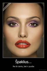 Špaklius... - Ne tik darko, bet ir puošia