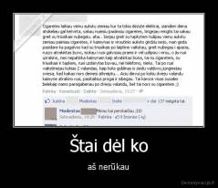 Štai dėl ko - aš nerūkau