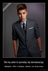 Štai ką sakai tu pamatęs šią demotyvaciją: - Belieberiai - OMG 