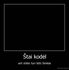 Štai kodėl - ant stiklo turi būti ženklai