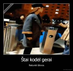 Štai kodėl gerai - Neturėti šiknos