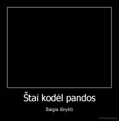 Štai kodėl pandos - Baigia išnykti