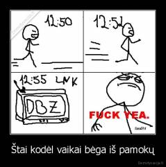 Štai kodėl vaikai bėga iš pamokų - 