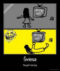 Šviesa - Nugali tamsą