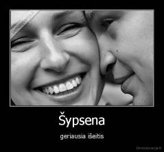 Šypsena - geriausia išeitis