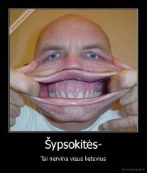Šypsokitės - Tai nervina visus lietuvius