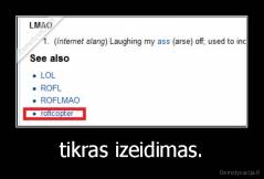 tikras izeidimas. - 