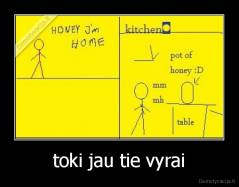 toki jau tie vyrai - 