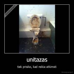 unitazas - tiek prisiko, kad reikia atkimsti