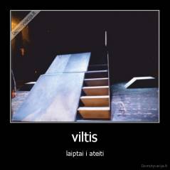 viltis - laiptai i ateiti
