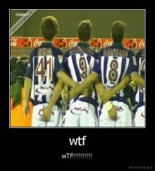 wtf - wTf!!!!!!!!!!