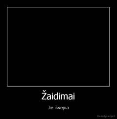 Žaidimai - Jie ikvepia