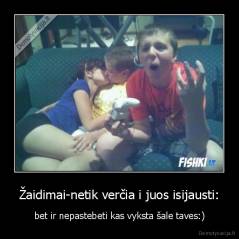 Žaidimai-netik verčia i juos isijausti: - bet ir nepastebeti kas vyksta šale taves:)