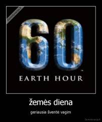 žemės diena - geriausia šventė vagim