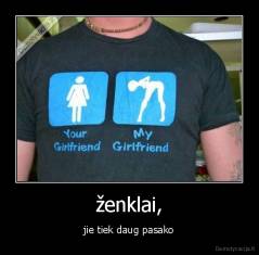 ženklai, - jie tiek daug pasako