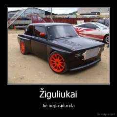 Žiguliukai - Jie nepasiduoda