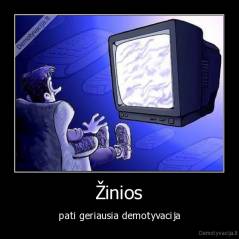 Žinios - pati geriausia demotyvacija