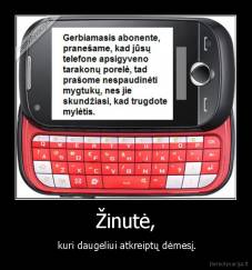 Žinutė, -  kuri daugeliui atkreiptų dėmesį.
