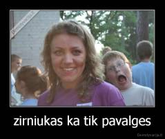 zirniukas ka tik pavalges - 