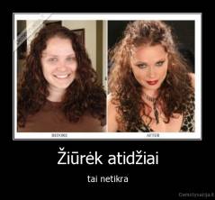 Žiūrėk atidžiai - tai netikra