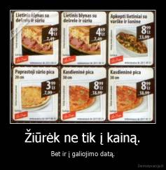 Žiūrėk ne tik į kainą. - Bet ir į galiojimo datą.
