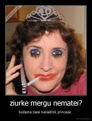 ziurke mergu nematei? - budama baisi nevaidink princese  