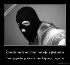 Žmonės kurie amžinai meluoja ir įžeidinėja - Tiesiog greitai praranda pasitikėjimą ir pagarba