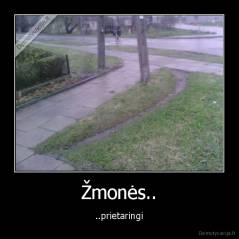 Žmonės.. - ..prietaringi