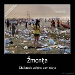 Žmonija - Didžiausia atliekų gamintoja