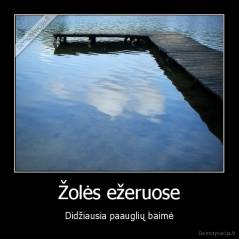 Žolės ežeruose - Didžiausia paauglių baimė